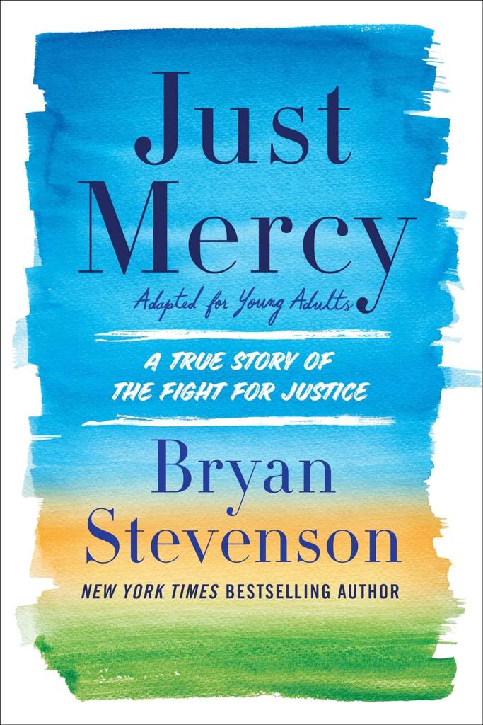 just mercy a true story of the fight for justice adapted for young adults by bryan stevenson
