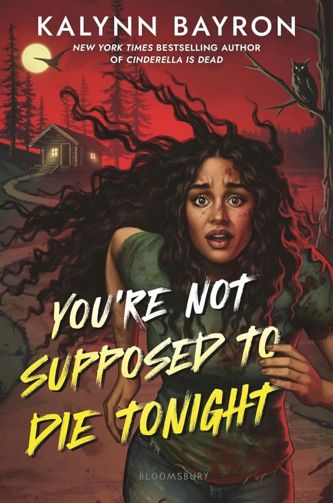 you're not supposed to die tonight by kalynn bayron