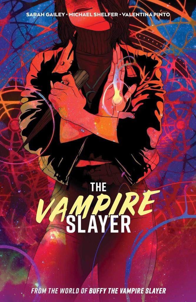 the vampire slayer volume one by sarah gailey