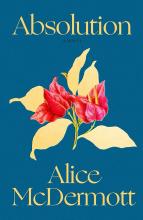 Book cover of absolution by Alice Mcdermott. Cover shows a blooming flower on a blue background.