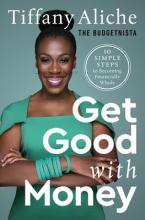 Get good with money book cover by Tiffany Aliche featuring Tiffany Aliche.