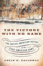 "the victory with no name, the native american defeat of the first american army book cover and link to book in library catalog"