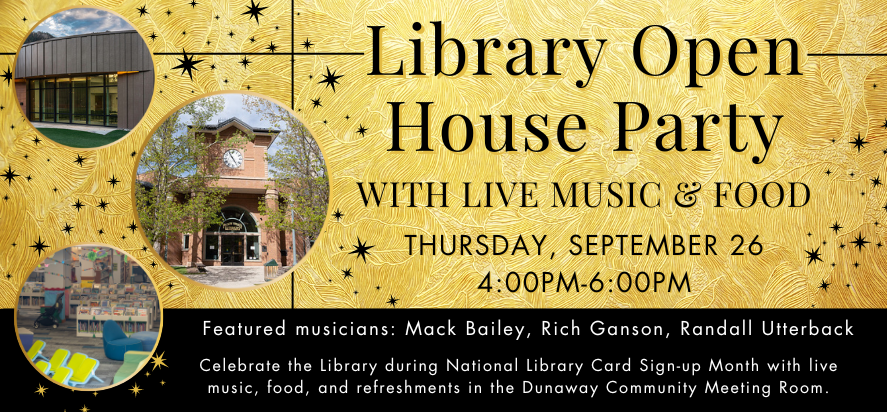 Library open house party with live music and food on Thursday, September 26 from 4pm to 6pm.