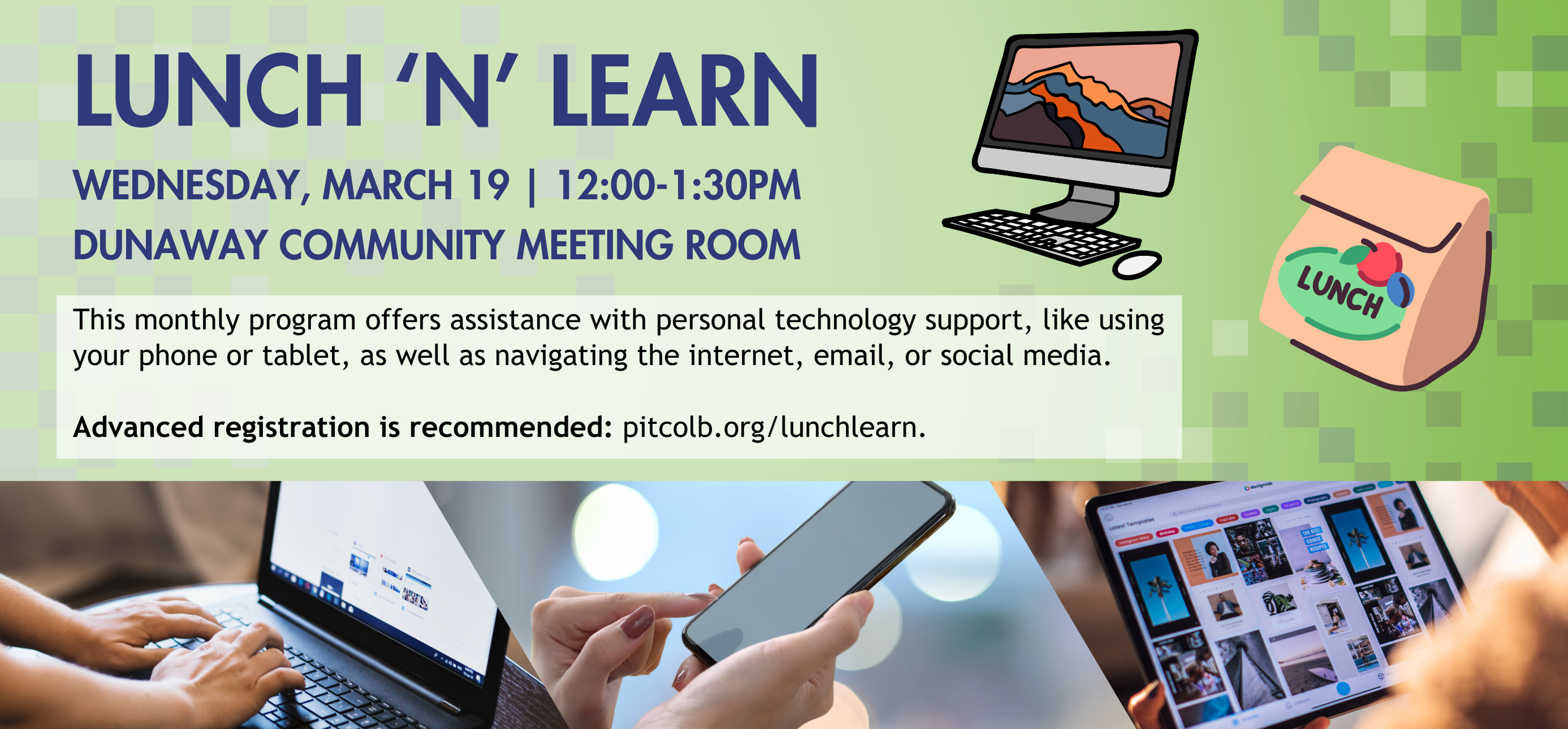lunch N learn wednesday march ninth at twelve noon to 1 P M in the dunaway community meeting room