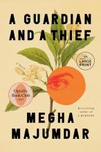 A Guardian and a Thief by Megha Majumdar
