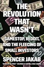 Book cover of The Revolution That Wasn't by Spencer Jakab, the May Financial Book Club selection Book cover of The Revolution That Wasn't by Spencer Jakab, the May Financial Book Club selection