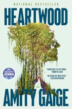 Heartwood A Novel by Amity Gaige