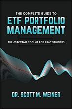 The October Financial Book is The Complete Guide to ETF Portfolio Management: The Essential Toolkit for Practitioners by Scott Weiner The October Financial Book is The Complete Guide to ETF Portfolio Management: The Essential Toolkit for Practitioners by Scott Weiner