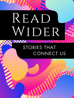 Read Wider Stories that Connect Us